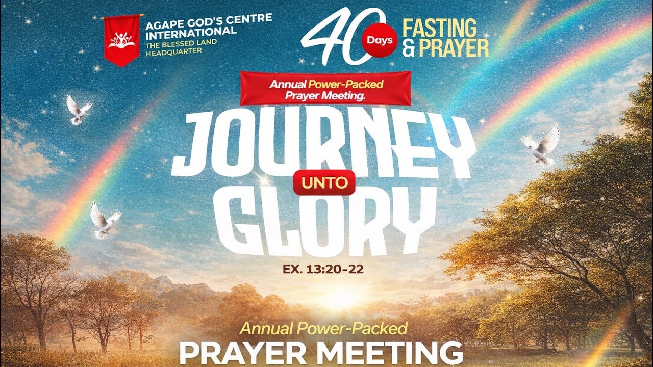 Agape God's Centre International | Day 20 | 40 days of fasting and prayer.