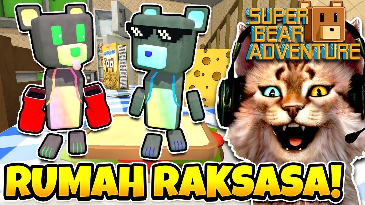 DUO BERUANG JADI KECIL DI RUMAH RAKSASA !! 😸 Ft. @MisterCemprengGaming - Super Bear Adventure