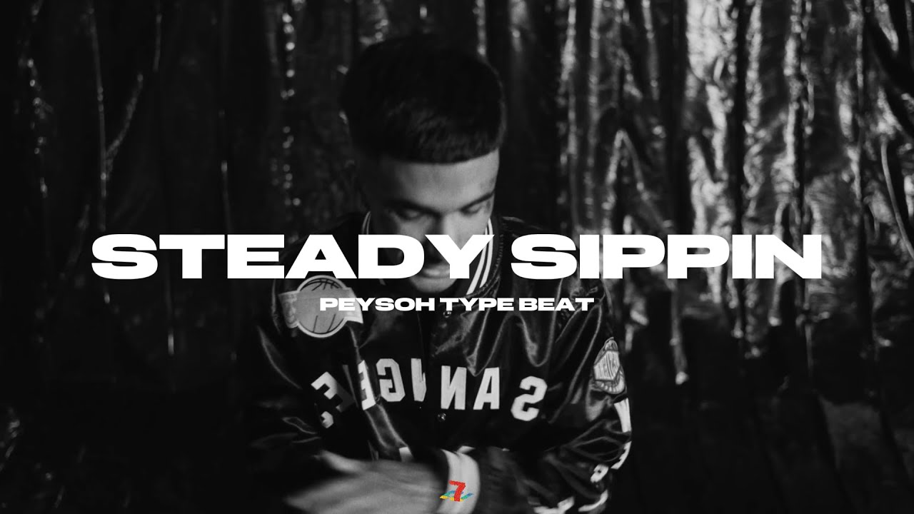 PEYSOH TYPE BEAT - "Steady Sippin" | WEST COAST TYPE BEAT