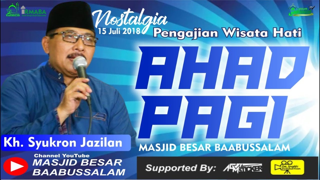 Ngaji ahad pagi bersama Kh.Syukron Jazilan. Nostalgia |Eps 15 07 2018