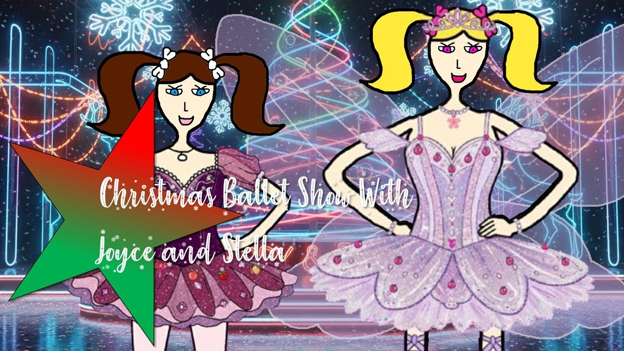 Christmas Ballet Show With Joyce and Stella