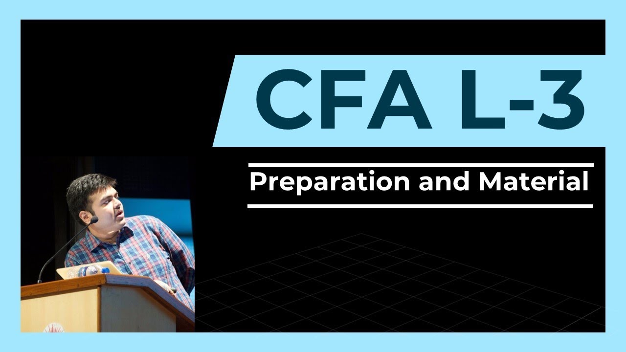 CFA Level 3 | Preparation and Material