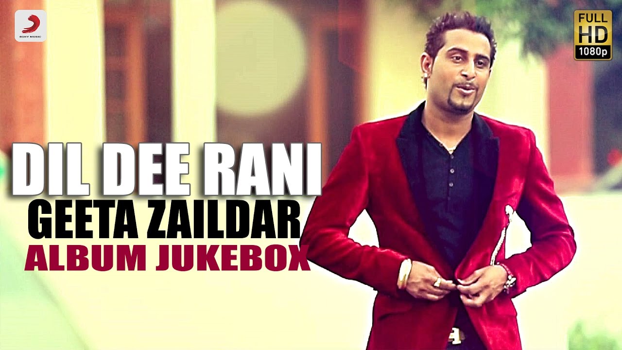 Geeta Zaildar - Dil Dee Rani - Album Jukebox