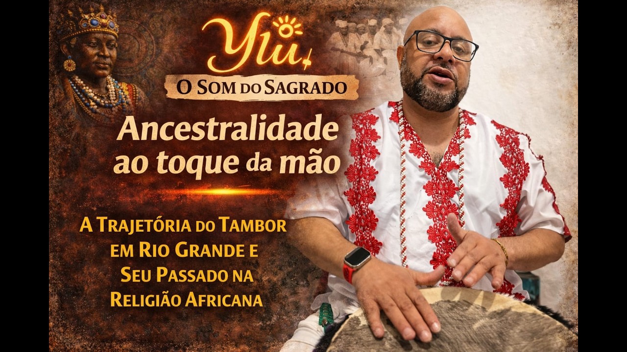 YLU O SOM DO SAGRADO - ANCESTRALIDADE AO TOQUE DA MÃO