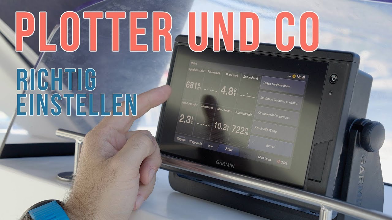 Kartenplotter und Anzeigeninstrument - ohne diese Einstellungen solltest Du keinen Törn beginnen!