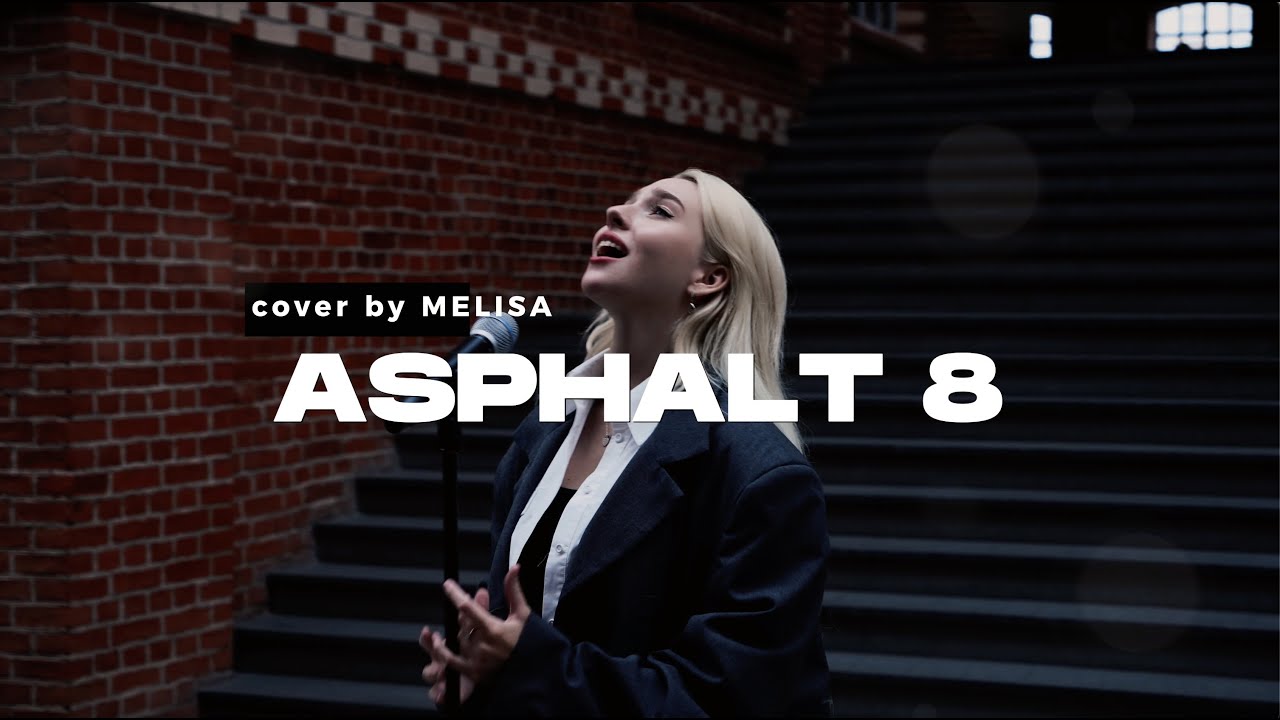 ASPHALT 8 (cover by MELISA)
