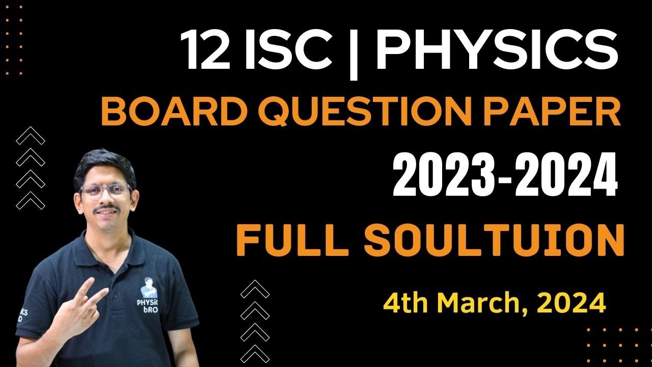 12 ISC | PHYSICS BOARD QUESTION PAPER | SOLUTIONS | 2023-2024