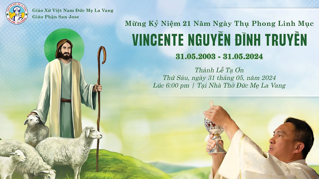 🔴 TRỰC TUYẾN 6:00 PM Thứ Sáu 31/05/24 Thánh Lễ Tạ Ơn 21 Năm Linh Mục Cha Vincentê Nguyễn Đình Truyền