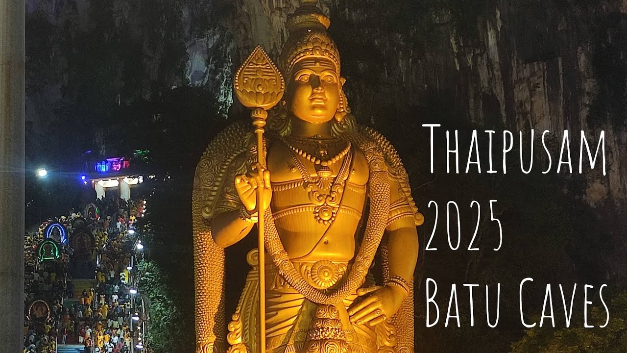 Thaipusam 2025 | Batu Caves