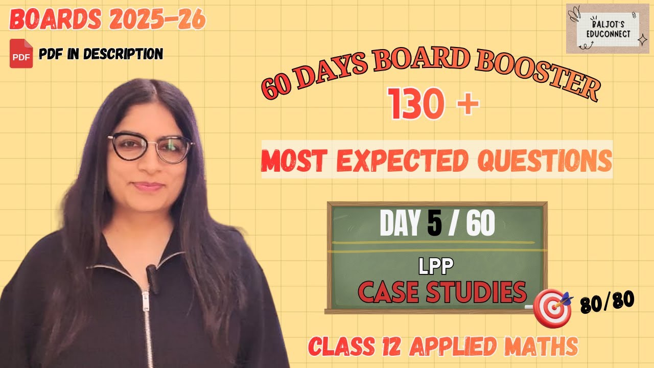 Don't Skip These 2 LPP Case Studies! 🔥|Day 5/60 |Class 12 Applied Maths Boards Booster