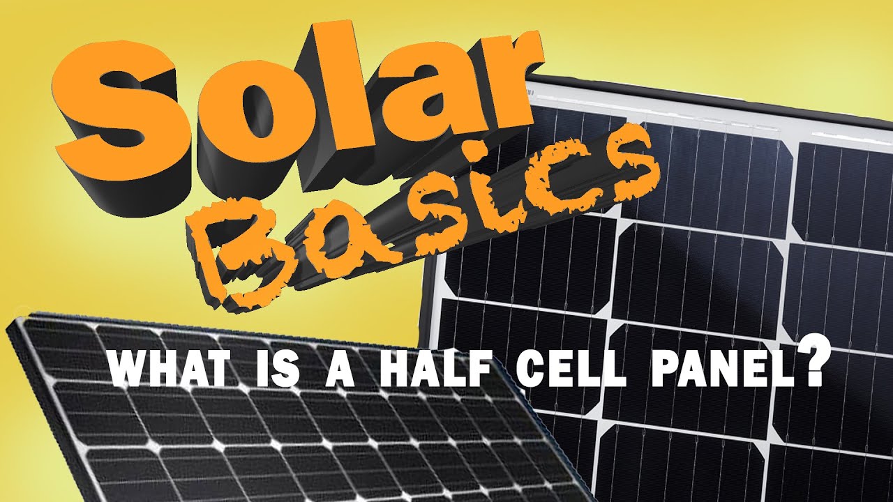 Solar Basics: What is a half-cell solar panel?