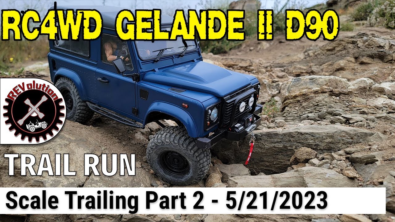 RC4WD Gelande II D90 - Trail Run - Part 2 - 5-21-2023