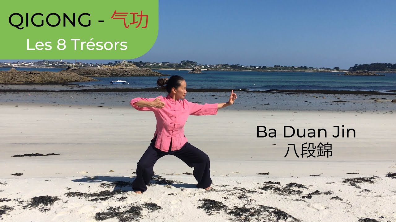 Qigong des 8 trésors - Ba Duan Jin 八段锦