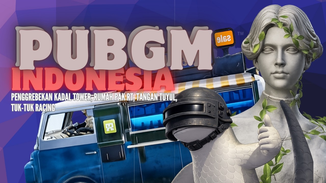 PUBGM INDONESIA | Penggrebekan kadal tower, Tuk - Tuk racing, Rumah pak RT, Tangan tuyul