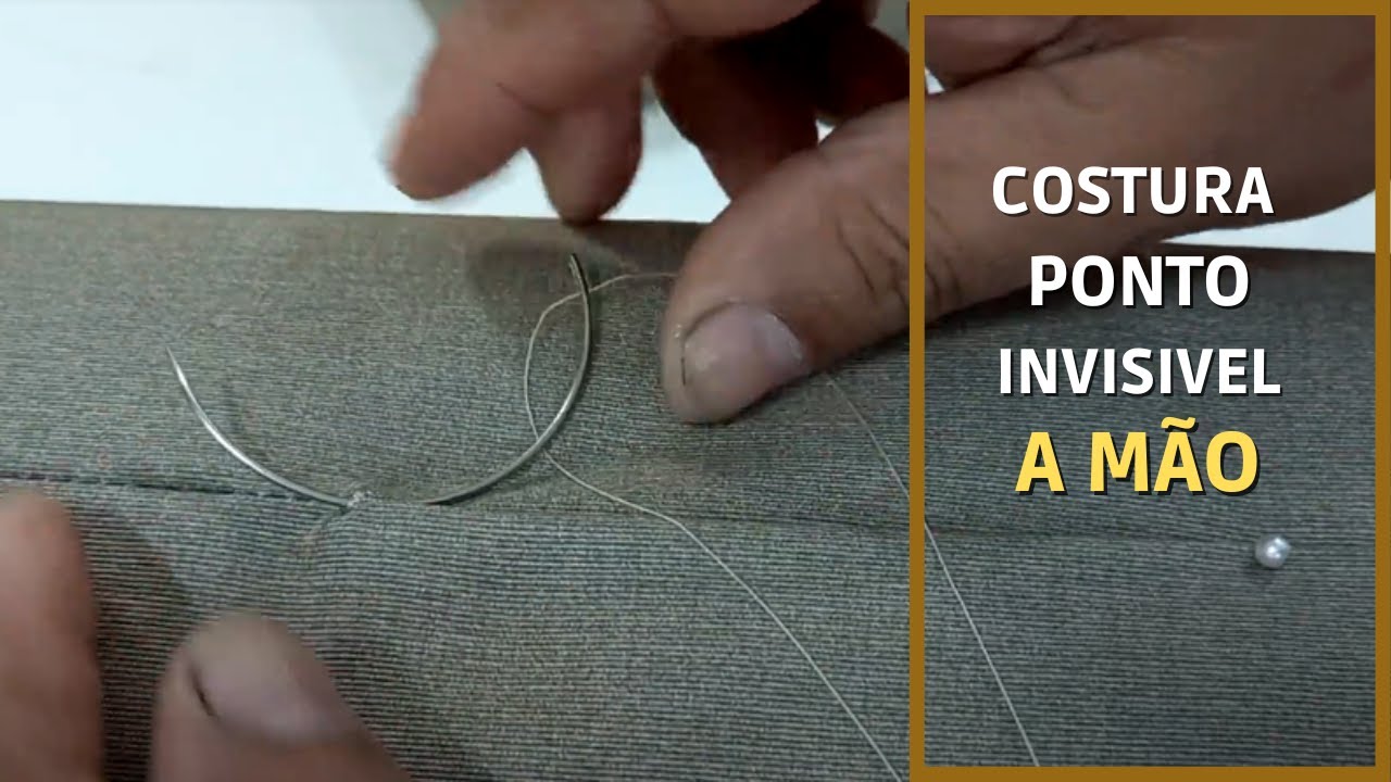 COMO COSTURAR A MÃO [PONTO INVISIVEL]