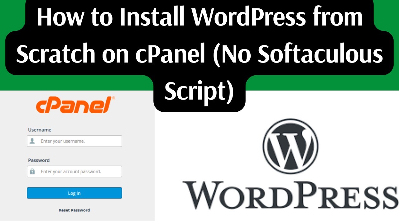 How to Install WordPress from Scratch on cPanel (No Softaculous Script)