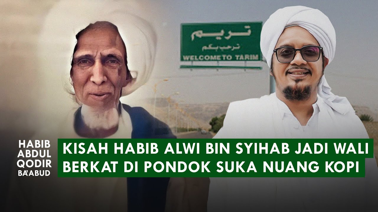 Kisah Habib Alwi bin Syihab Jadi Wali Qutub di Zamannya Berkat Nuang Kopi.. 