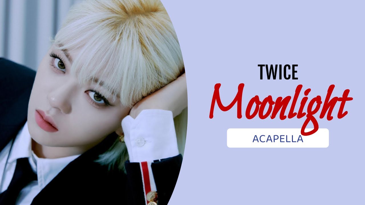 TWICE - MOONLIGHT (Clean Acapella)