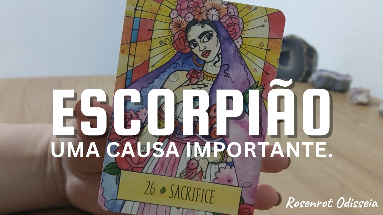 ESCORPIÃO ♏︎ - A REALIDADE COMO ELA É — UMA CAUSA IMPORTANTE — A VERDADE DE QUEM SÃO.