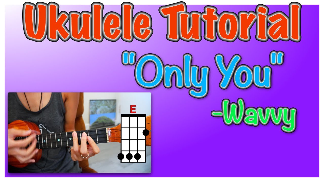 Урок игры на укулеле «Only You» от Wavvy | Teach Me Tuesdays