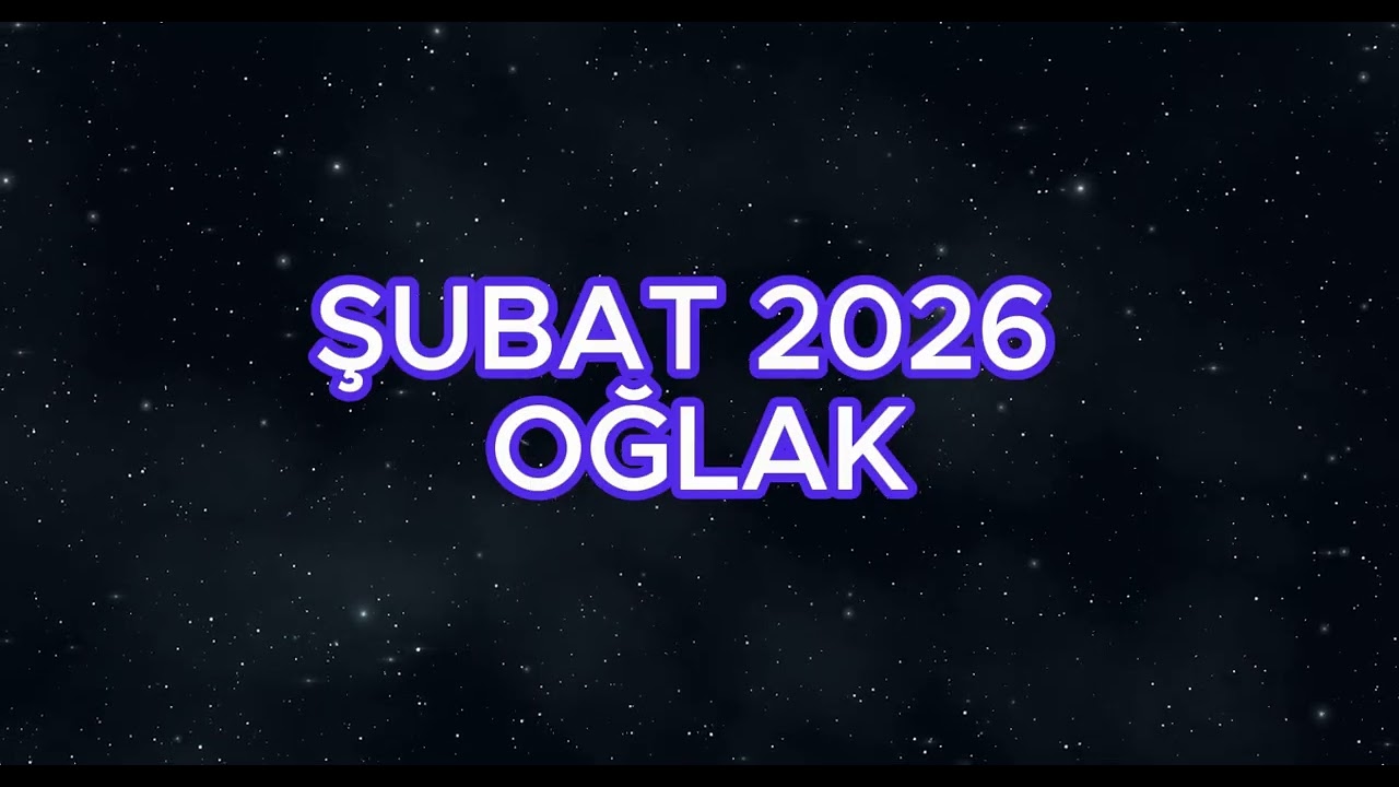 Şubat 2026 Astrolojik Burç Yorumu OĞLAK/Yükselen OĞLAK