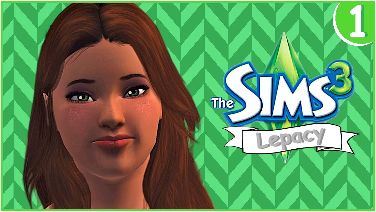 Let's Begin!😄|| Sims 3 Lepacy || Part 1
