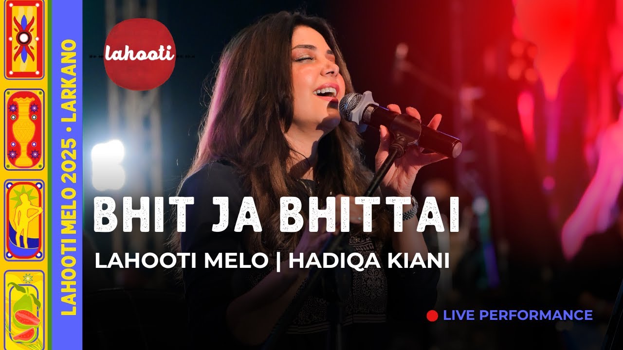 @HadiqaKianiOfficial  | Bhit Ja Bhittai | Live at Lahooti Melo 2025, Larkano