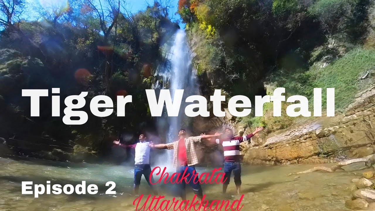 Tiger Waterfall Chakrata | Uttarakhand Ka Sabse Khubsurat Waterfall 😍2026 Episode 2 chakrata 