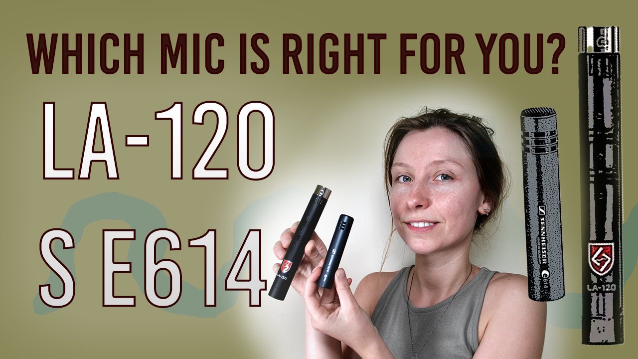 Pencil Mic Comparison; LA-120 vs S-E614