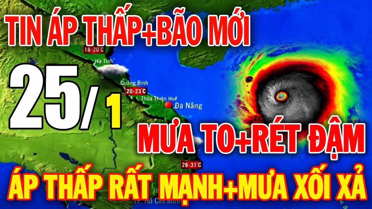 Tin Bão Mới Nhất |Dự báo thời tiết hôm nay ngày mai 25/1/2026 |thời tiết 3 ngày tới #thoitiet