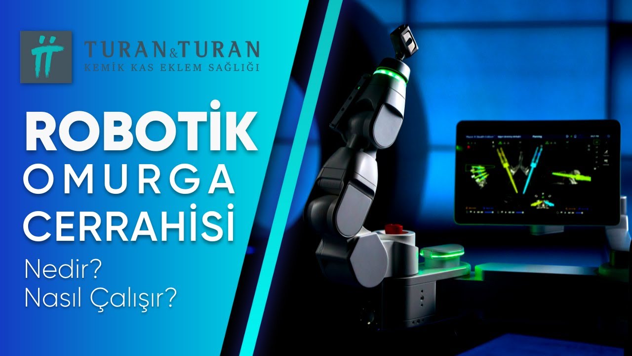 Robotik Omurga Cerrahisi Nedir? Nasıl Çalışır? - Mazor X Stealth™ Edition I Turan Turan Sağlık Grubu