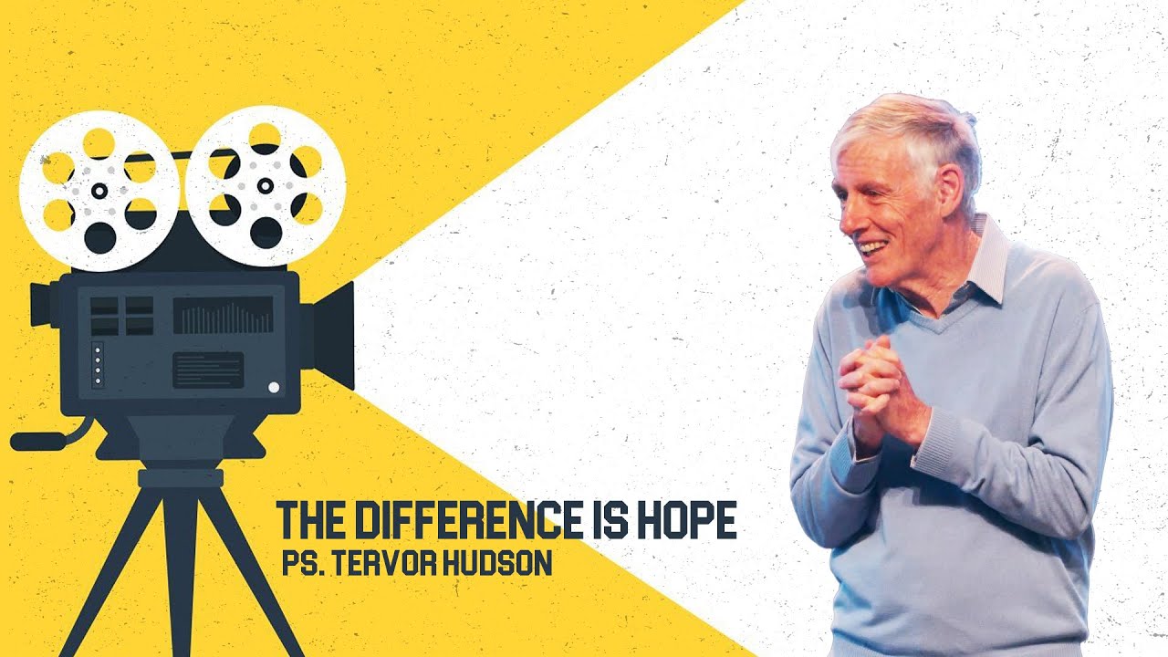 The Difference is Hope - Ps. Trevor Hudson