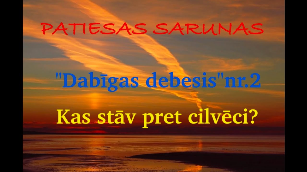 &ldquo;Dabīgas debesis'''nr.2  🆘 Kas stāv pret cilvēci 23.01.2025.