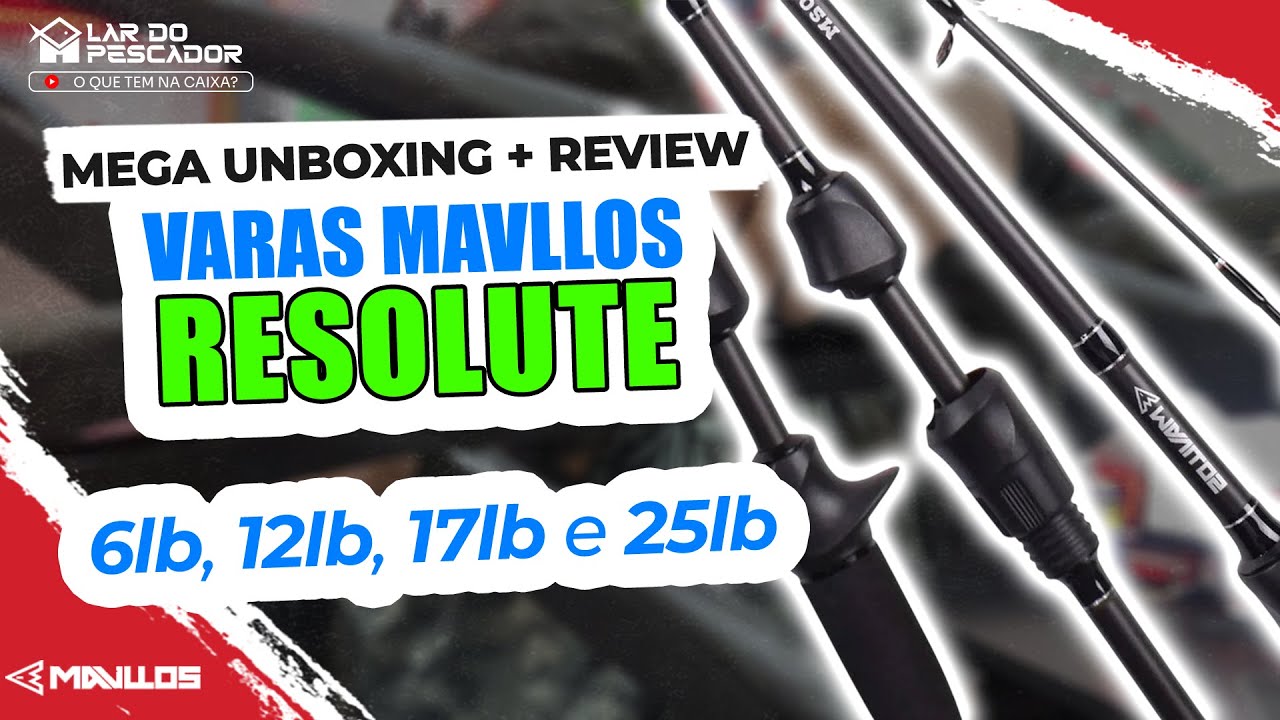 🎣 Varas MAVLLOS RESOLUTE! 💥 6lb, 12lb, 17lb e 25lb  [Mega Unboxing + Review] Será que Vale a Pena?