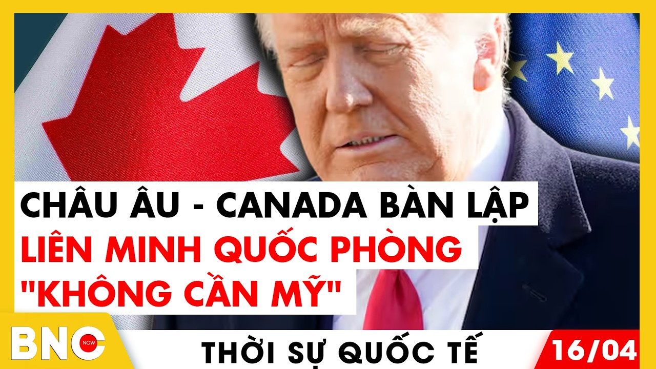 Chấn động: Ch&acirc;u &Acirc;u - Canada b&agrave;n lập li&ecirc;n minh quốc ph&ograve;ng 