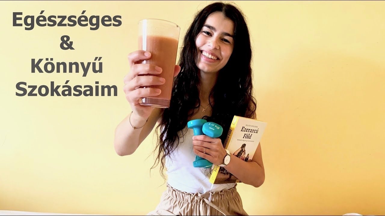 10 Eg&eacute;szs&eacute;ges&K&ouml;nnyű Szok&aacute;s (Testi &Eacute;S Lelki!)
