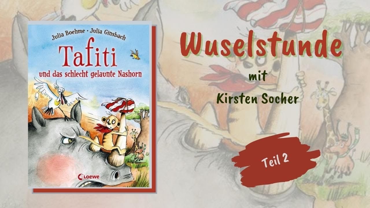 Tafiti und das schlecht gelaunte Nashorn - Wuselstunde mit Kirsten - Teil 2/2