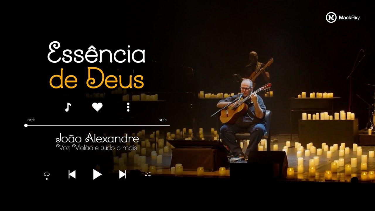 ESSÊNCIA DE DEUS feat TIRZA | João Alexandre - Voz, Violão e Tudo o Mais | Candlelight MackPlay