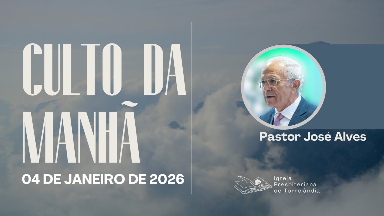REV. JOSÉ ALVES | CULTO MATUTINO | 04 DE JANEIRO DE 2026
