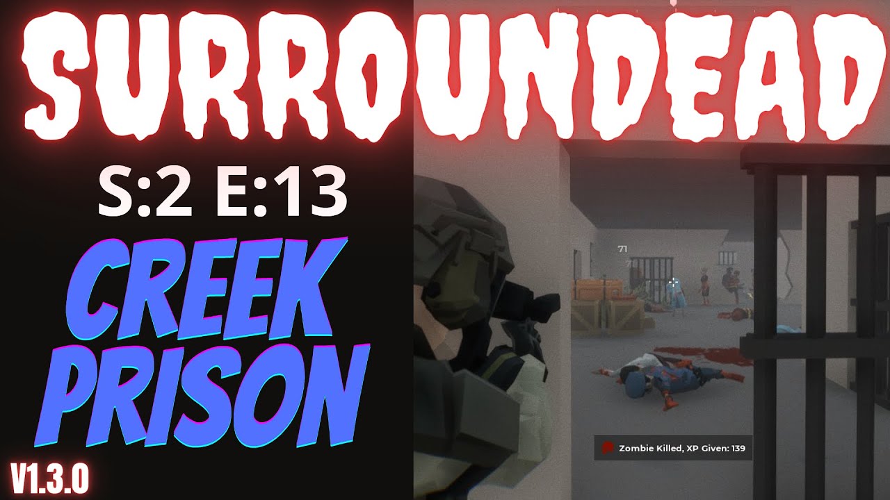SurrounDead (Gameplay) S:2 E:13 - Creek Prison