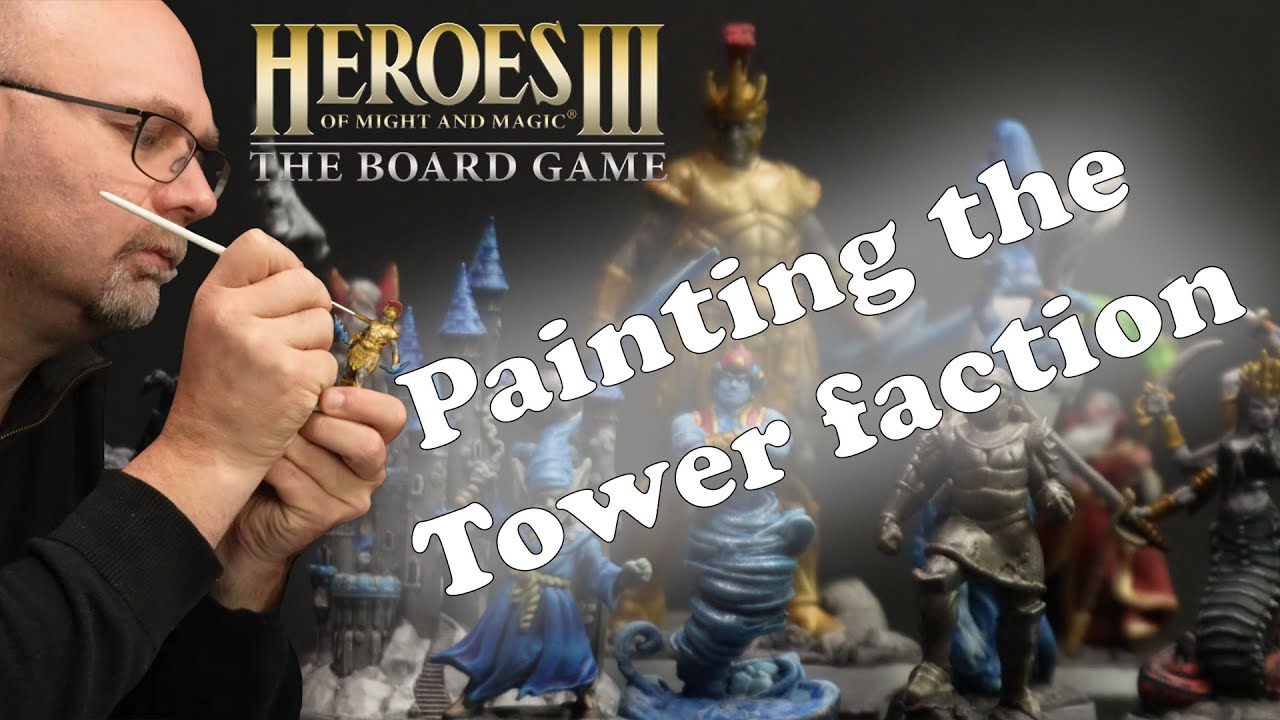 Painting the Tower  Faction - Heroes of Might & Magic 3 The Board Game