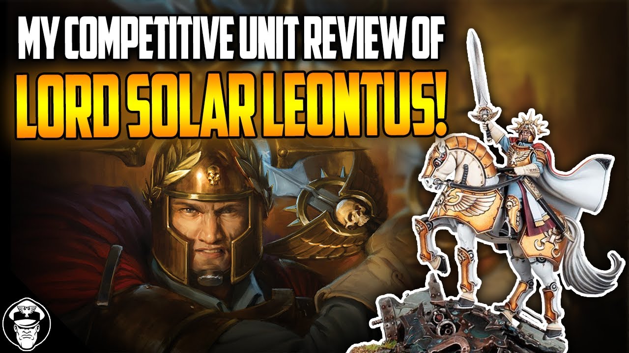 Lord Solar Leontus - Competitive Review | Astra Militarum | Warhammer 40,000