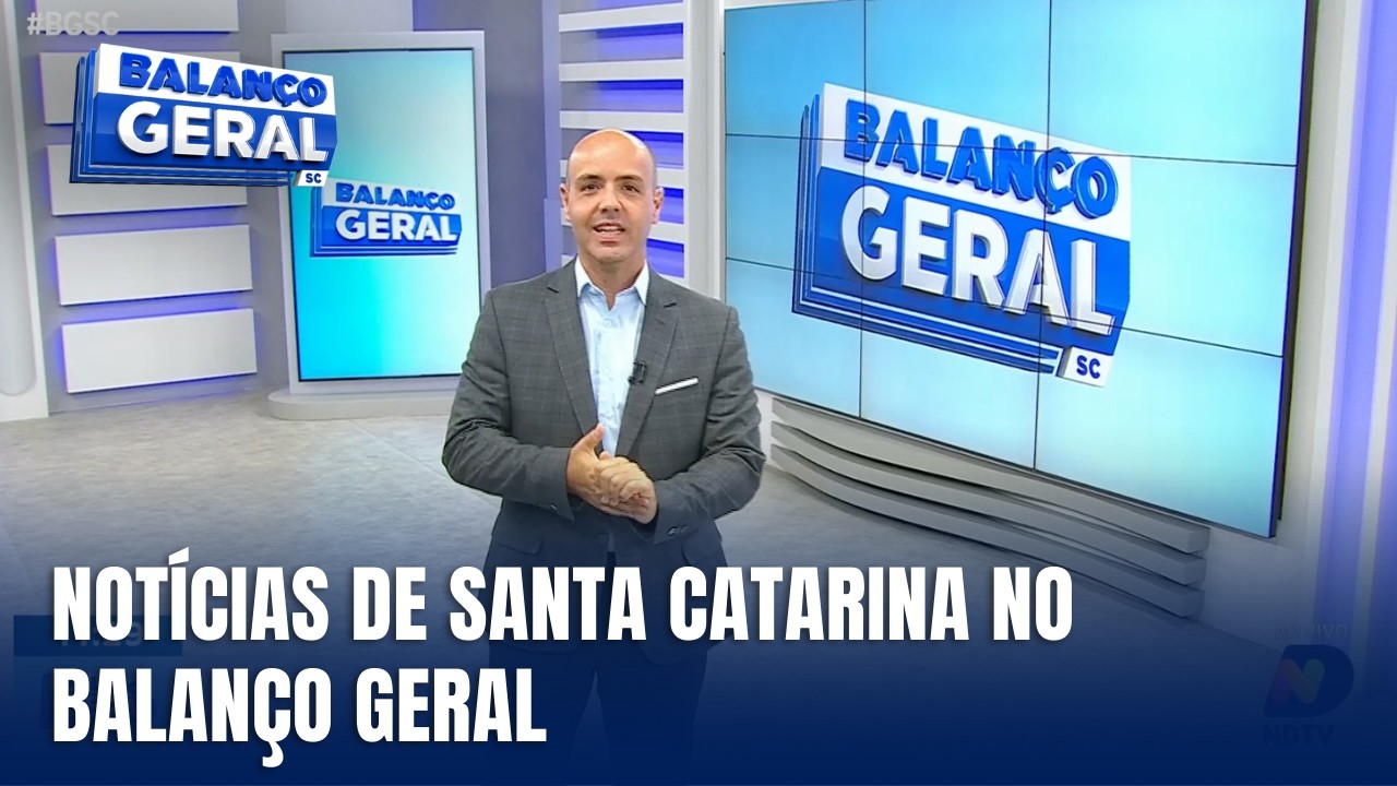 Balanço Geral SC traz os principais destaques do estado