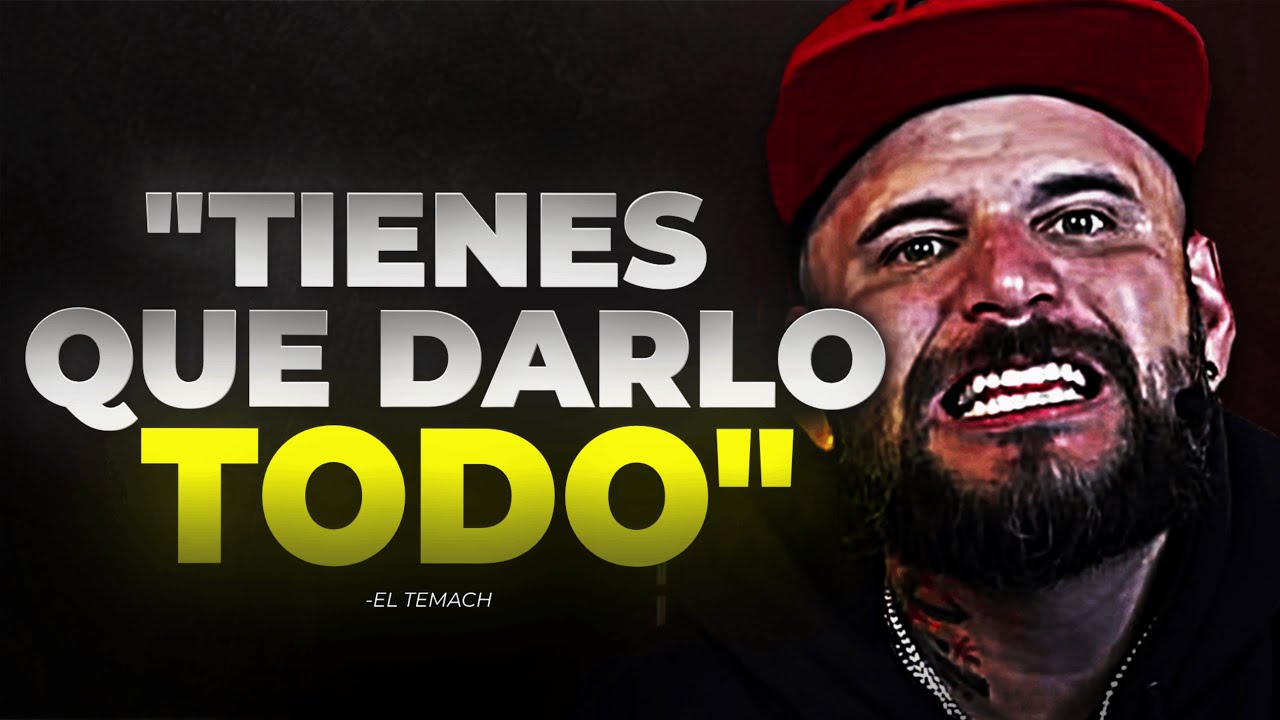 CUANDO SIENTAS QUE NO PUEDES MÁS, ESCUCHA ESTO - EL TEMACH