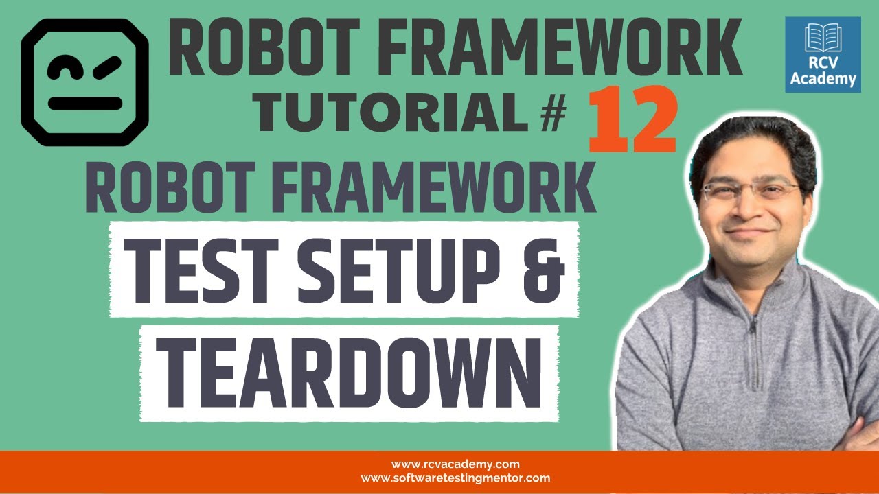 Учебное пособие по Robot Framework №12 — Тестовая настройка и демонтаж Robot Framework
