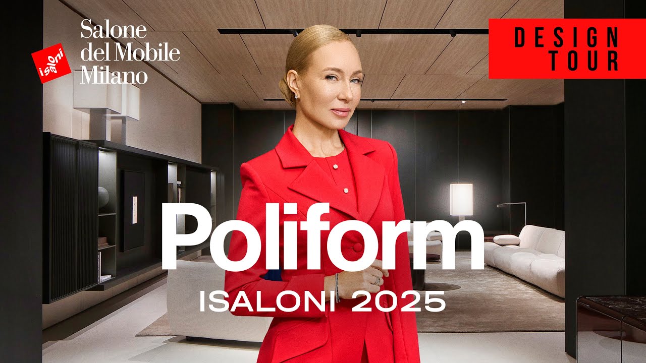 Poliform. ISALONI 2025. Episode #232