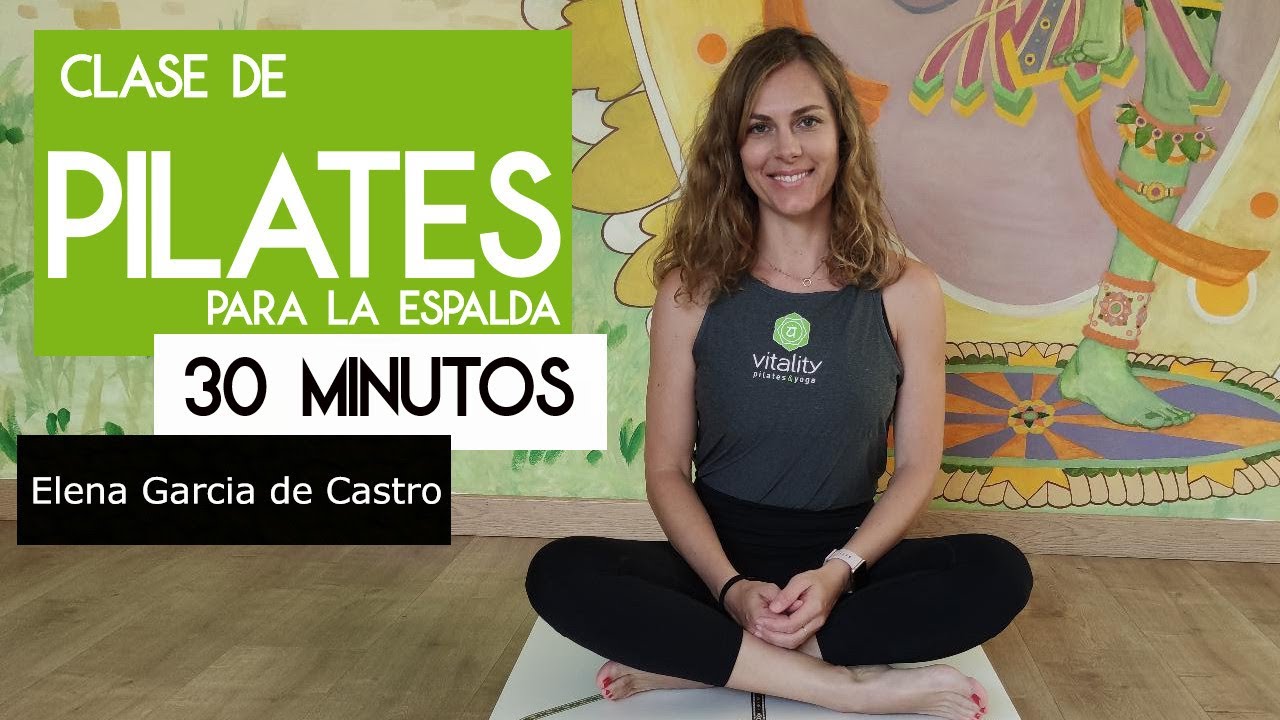 30 Min. Clase Completa de Pilates Suelo para la Espalda con Elena en 2022 [UPDATED].