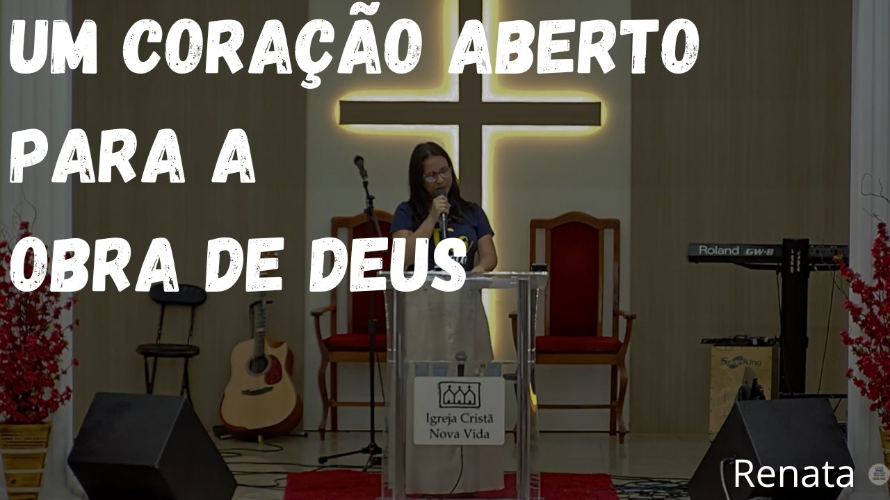 UM CORAÇÃO ABERTO PARA OBRA DE DEUS - Renata (Aliança Feminina)