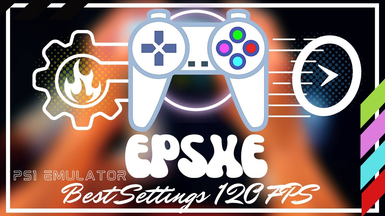 ePSXe Best Settings 120 FPS - For All Games - Best PS1 Emulator