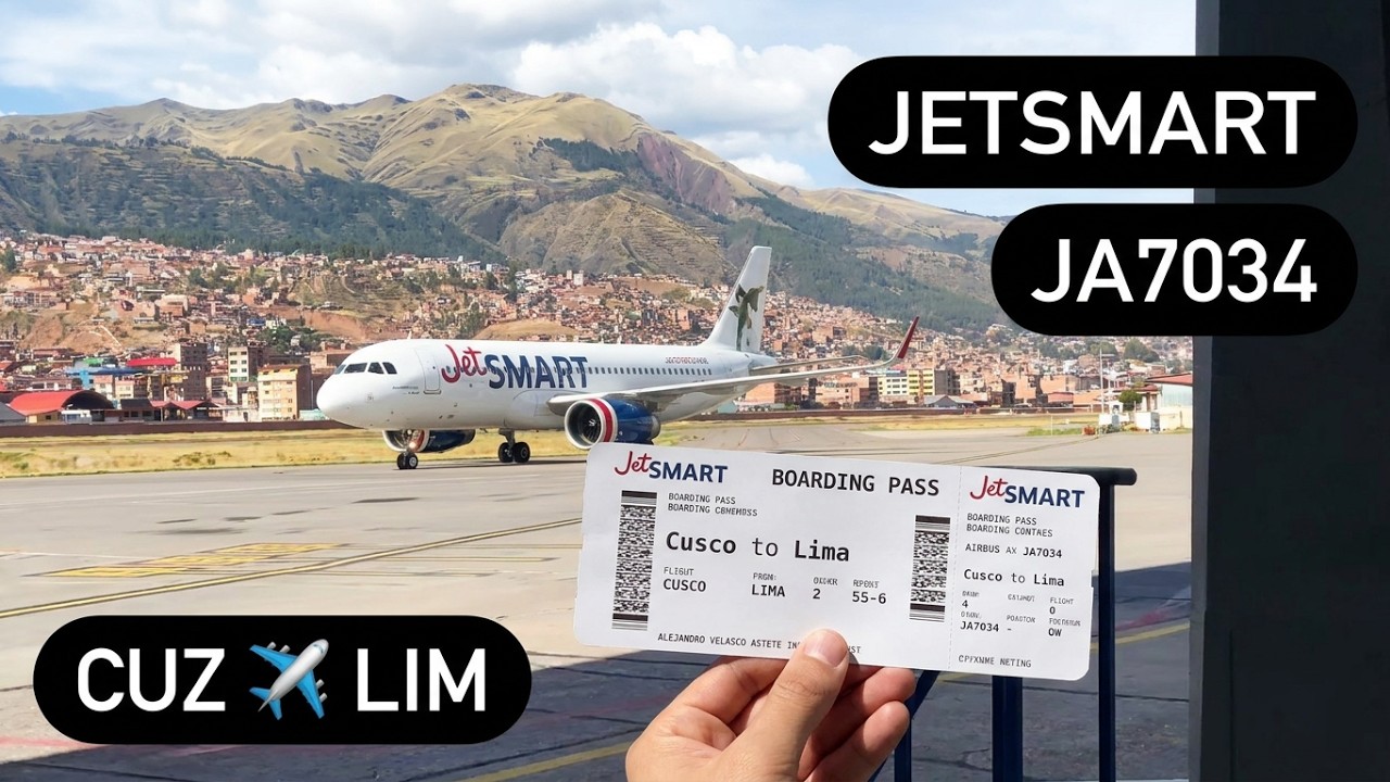 JetSmart JA7034 | 🇵🇪 Cusco (CUZ) - Lima (LIM) 🇵🇪 | Airbus A320 | Economy.